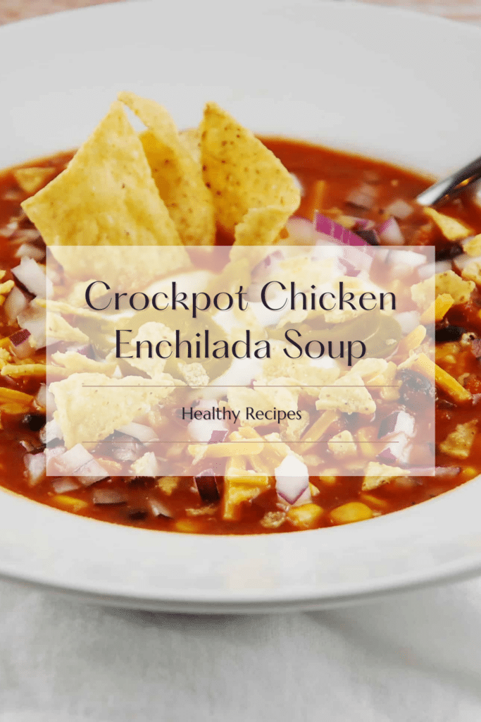Healthy Crockpot Chicken Enchilada Soup