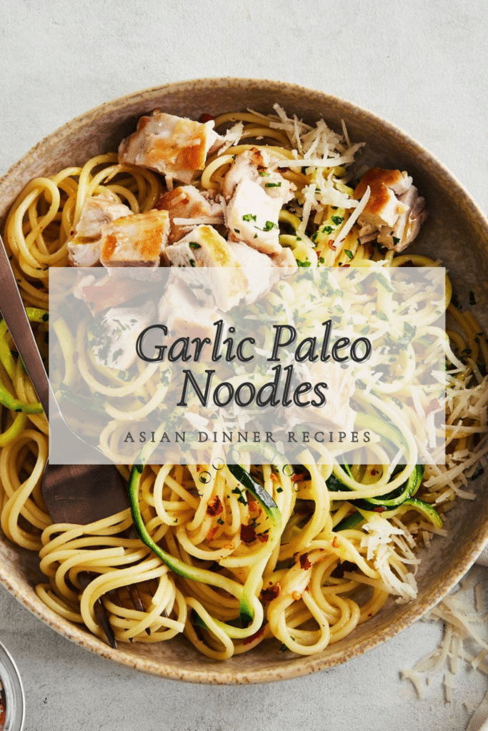 Asian Dinner Recipes Garlic Paleo Noodles