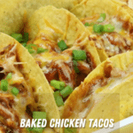 A Healthy And Delicious Baked Chicken Tacos