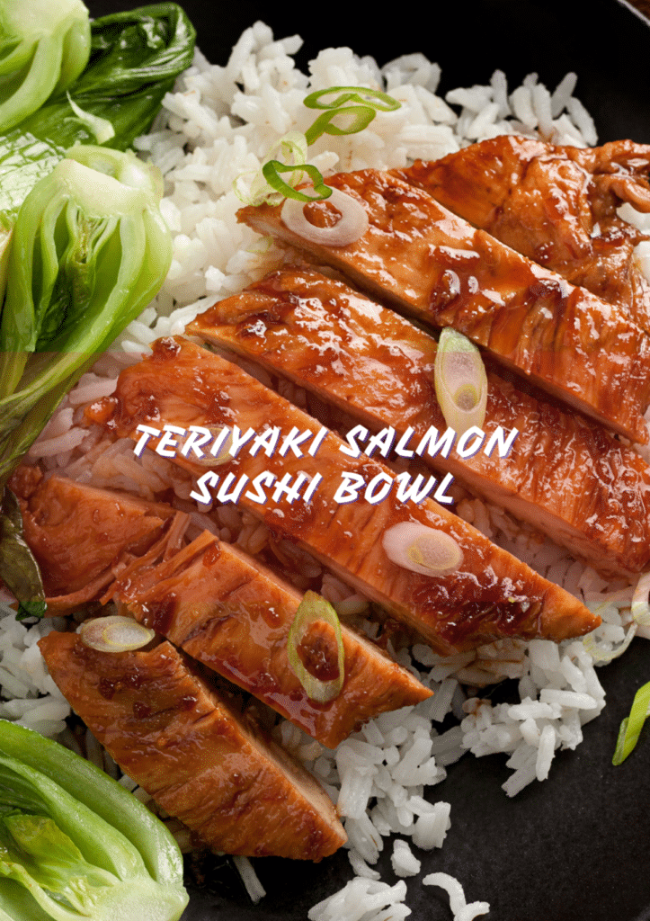 Healthy and Delicious Teriyaki Salmon Sushi Bowl